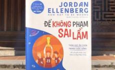Giới thiệu sách "Để không phạm sai lầm" của Jordan Ellenberg 