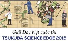Giải đặc biệt cuộc thi Tsukuba Science Edge 2016